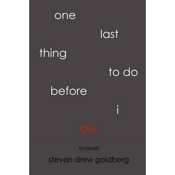 One Last Thing to Do Before I Die, (Paperback)