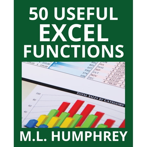 Excel Essentials 50 Useful Excel Functions, Book 3, (Paperback)