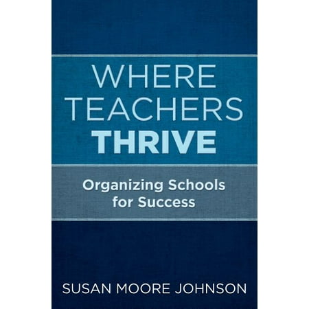 UPC: 9781682533581 | Where Teachers Thrive: Organizing Schools for Success (Paperback)