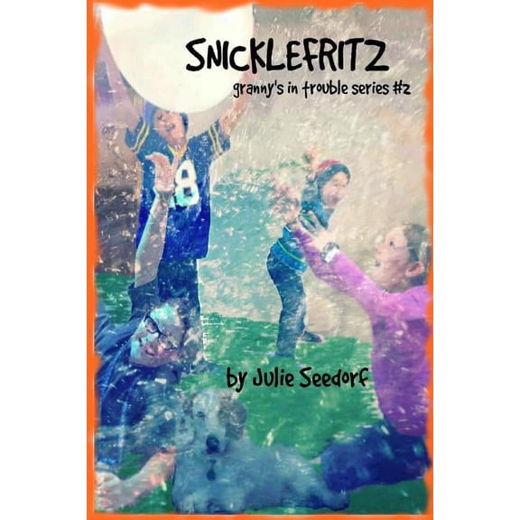 Granny's in Trouble Snicklefritz, Book 2, (Paperback)