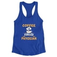 thumbnail image 3 of Coffee Fueled Physician Racerback Tank Women -Image by Shutterstock, Female x-Small, 3 of 4