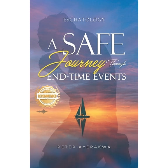 A Safe Journey Through End-Time-Events, (Paperback)