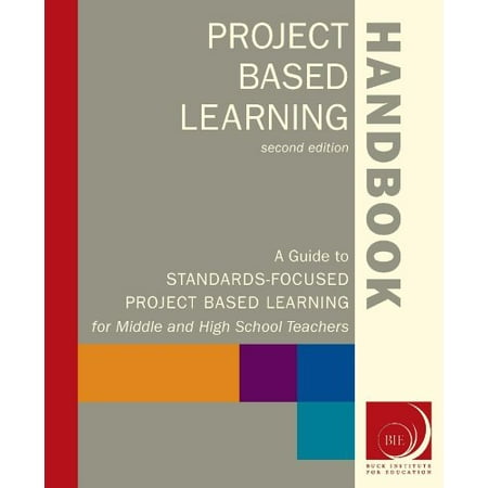 Project Based Learning Handbook: A Guide to Standards-Focused Project Based Learning for Middle and High School Teachers [Spiral-bound - Used]