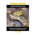 thumbnail image 1 of Gopher Snakes: Gopher Snakes General Info, Purchasing, Care, Cost, Keeping, Health, Supplies, Food, Breeding and More Included! a Complete Gopher Snakes Pet Guide, 1 of 1