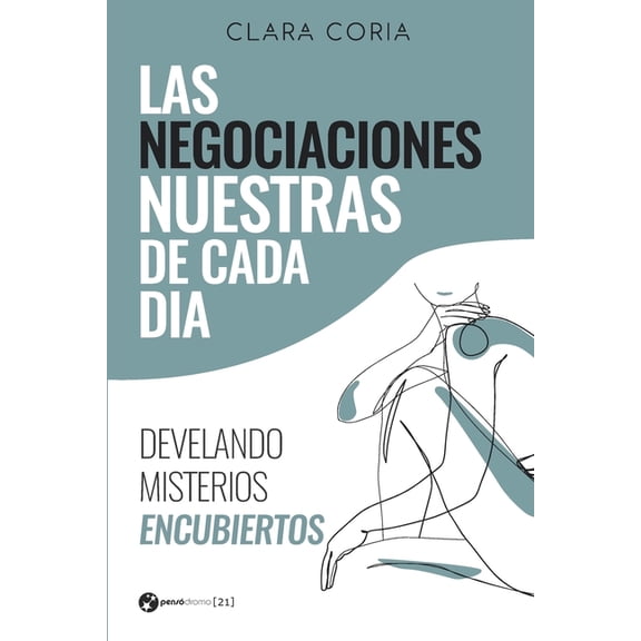 Las negociaciones nuestras de cada día (Paperback)