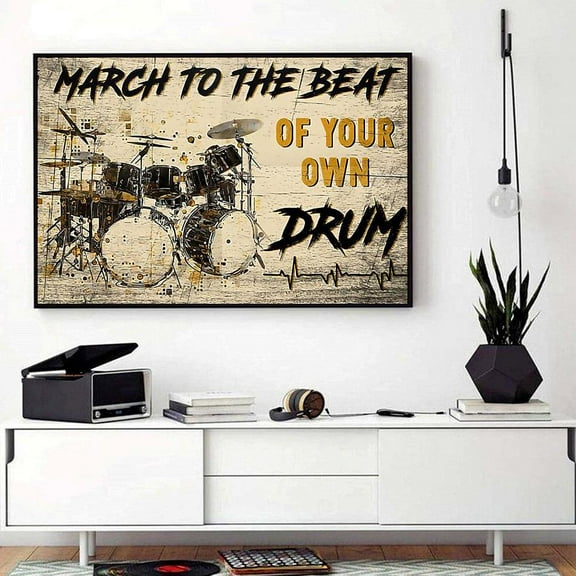 Drums poster march to the beat of your own drum 11 x 17 Inch Poster