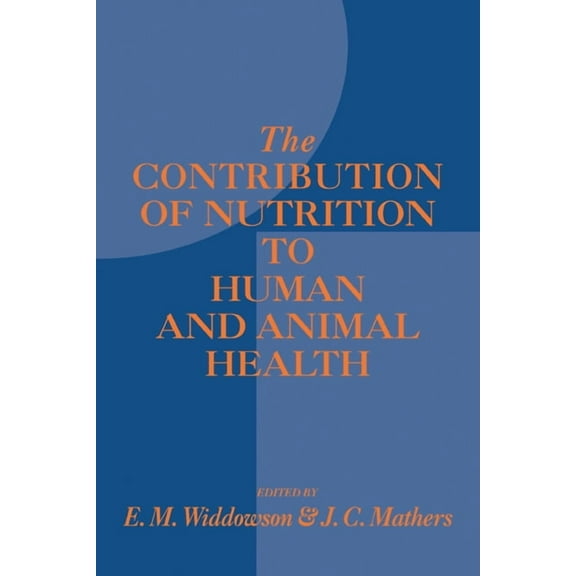 Contribution of Nutrition to Human and Animal Health, (Hardcover)