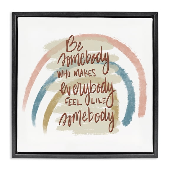 Stupell Industries Bohemian Inspirational Be Somebody Black Floating Frame Canvas Art, 18 x 18, by Tara Moss