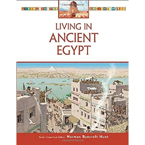 Pre-Owned Living in Ancient Egypt (Hardcover) 0816063389 9780816063383
