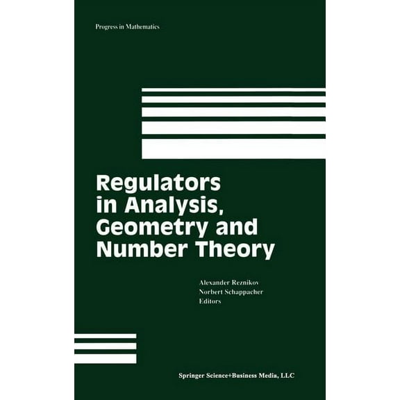 Progress in Mathematics Regulators in Analysis, Geometry and Number Theory, Book 171, (Hardcover)