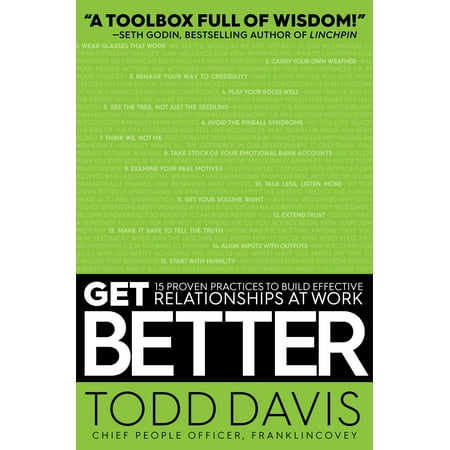 Get Better : 15 Proven Practices to Build Effective Relationships at (Best Parts To Build An Ar 15)