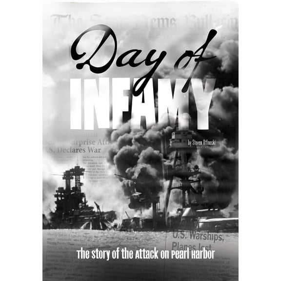 Tangled History: Day of Infamy : The Story of the Attack on Pearl Harbor (Hardcover)