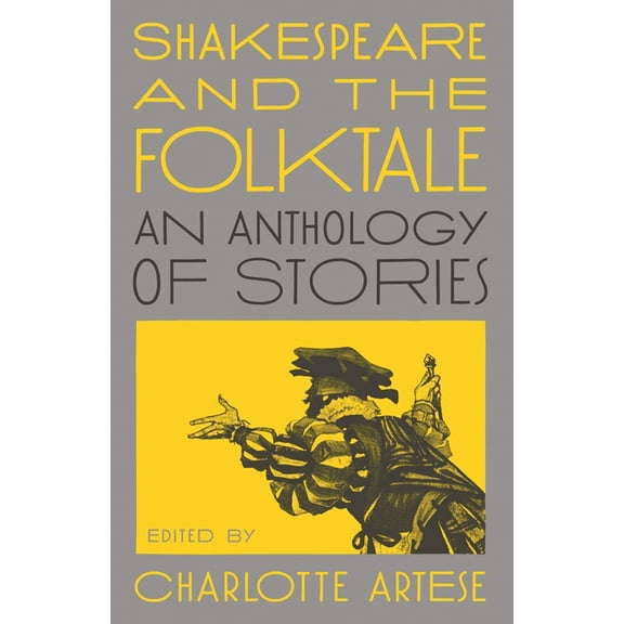 Shakespeare and the Folktale: An Anthology of Stories, (Paperback)