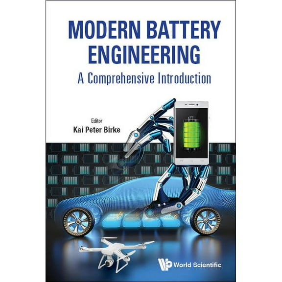 Modern Battery Engineering: A Comprehensive Introduction, (Hardcover)