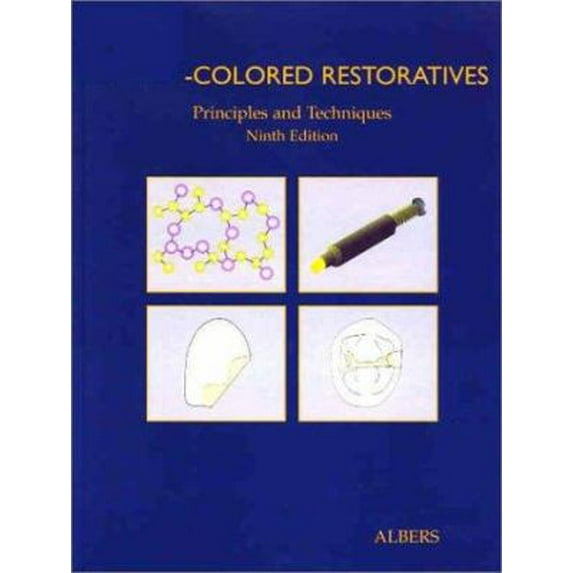 Pre-Owned Tooth-Colored Restoratives: Principles and Techniques (Hardcover) 1550091557 9781550091557