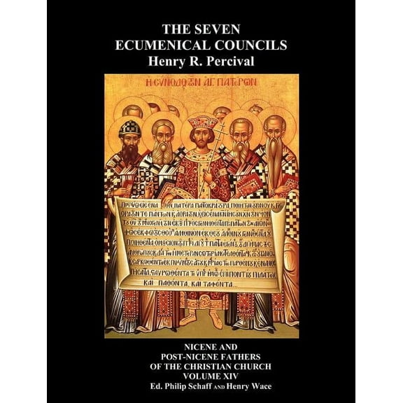The Seven Ecumenical Councils Of The Undivided Church: Their Canons And Dogmatic Decrees Together With The Canons Of All, (Paperback)