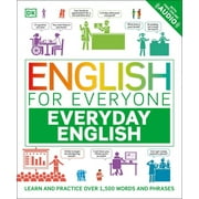DK English for Everyone: English for Everyone Everyday English : Learn and Practice Over 1,500 Words and Phrases (Paperback)