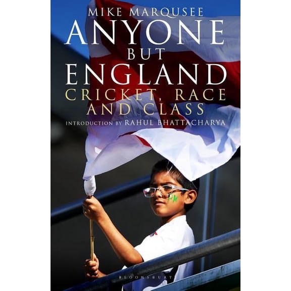 Anyone But England: Cricket, Race and Class, (Paperback)