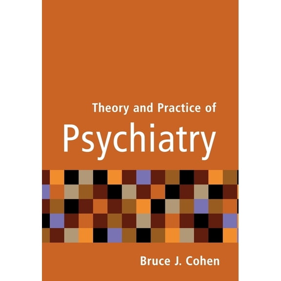 Theory and Practice of Psychiatry, (Paperback)