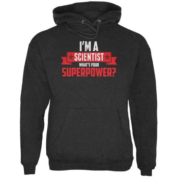 I'm A Scientist What's Your Superpower Charcoal Heather Adult Hoodie - X-Large