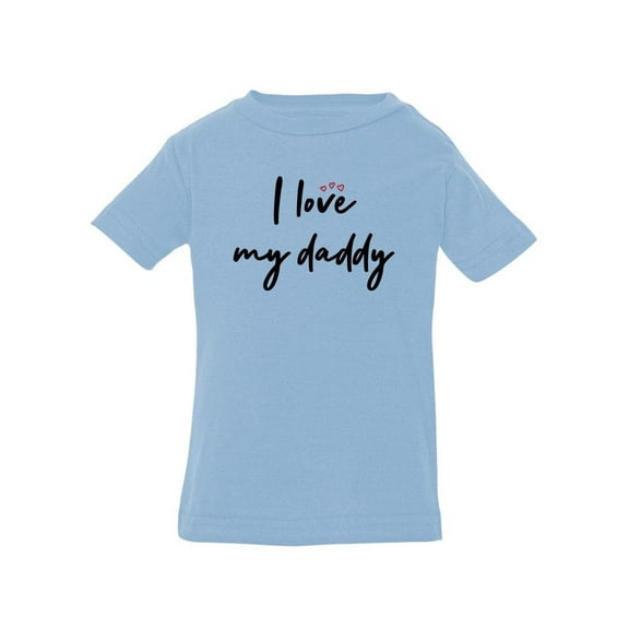Love Daddy T-Shirt Infant -Smartprints Designs, 6 Months