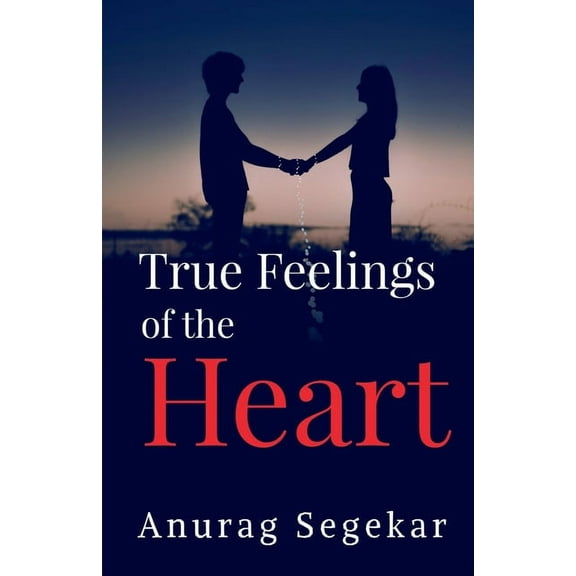 True Feelings of The Heart, (Paperback)