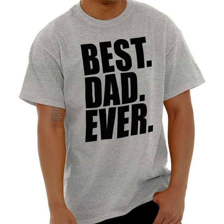 Brisco Brands Best Dad Ever Fathers Day Daddy Mens Short Sleeve (Best Brands For Men)