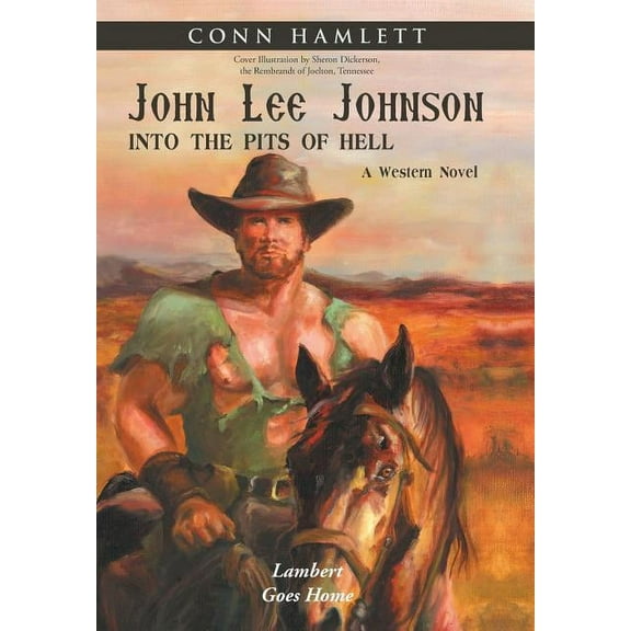 John Lee Johnson: into the Pits of Hell: Lambert Goes Home (Hardcover)