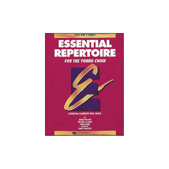 ESSENTIAL REPERTOIRE FOR THE YOUNG CHOIR LEVEL ONE (1) TREBLE/STUDENT