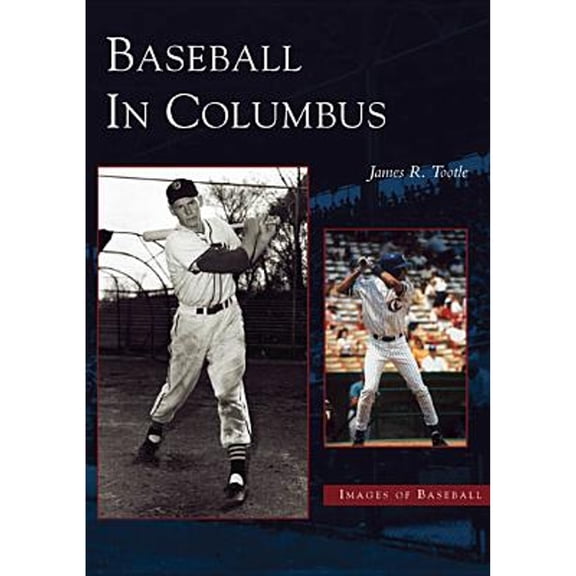 Pre-Owned Baseball in Columbus (Paperback) 073852302X 9780738523026