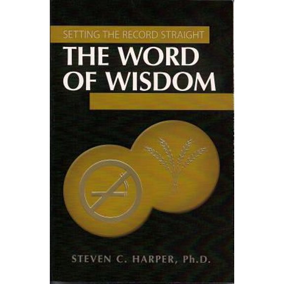 Pre-Owned Setting the Record Straight: Wisdom: The Word of Wisdom (Paperback) 1932597433 9781932597431