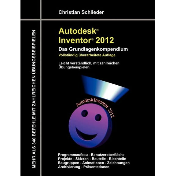 Autodesk Inventor 2012 - Das Grundlagenkompendium, (Paperback)