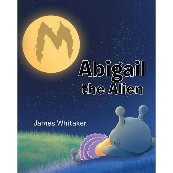 Abigail the Alien, (Paperback)