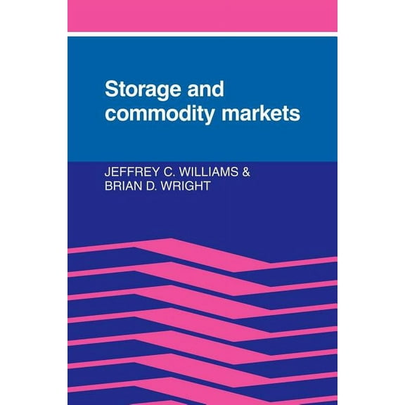Storage and Commodity Markets, (Paperback)