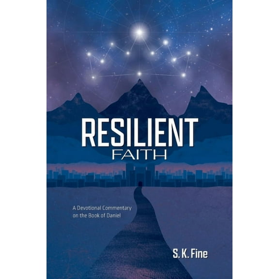 Resilient Faith: A Devotional Commentary on the Book of Daniel, (Paperback)