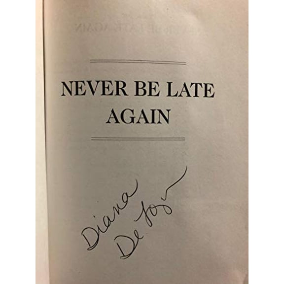 Pre-Owned Never Be Late Again: 7 Cures for the Punctually Challenged (Paperback) 0971649995 9780971649996