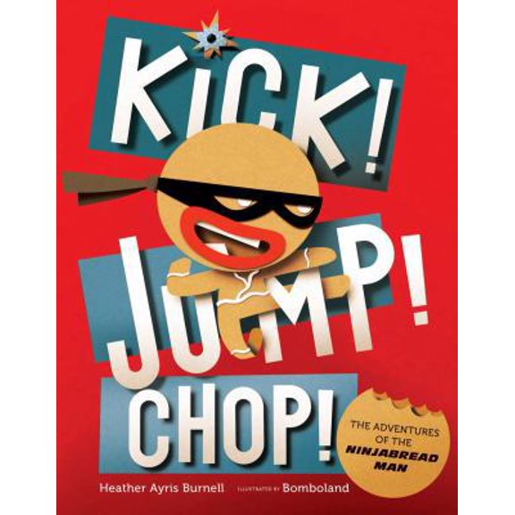 Pre-Owned Kick! Jump! Chop!: The Adventures of the Ninjabread Man (Hardcover) 1454918810 9781454918813