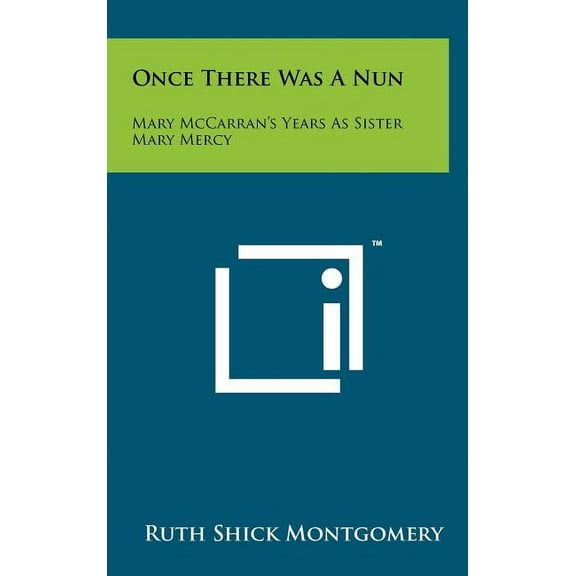 Once There Was A Nun: Mary McCarran's Years As Sister Mary Mercy (Hardcover)