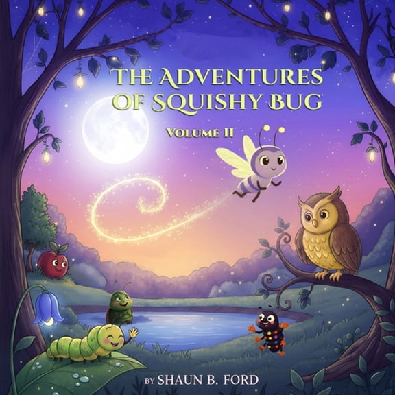 The Adventures of Squishy Bug: Volume 2, (Paperback)
