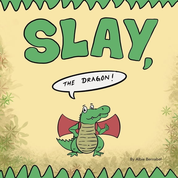Slay, the Dragon!, (Paperback)