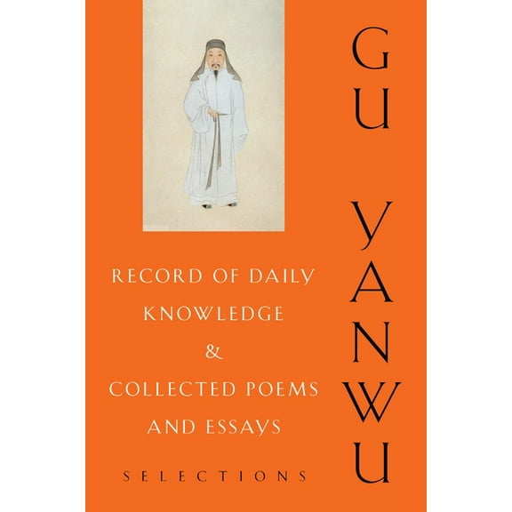 Translations from the Asian Classics Record of Daily Knowledge and Collected Poems and Essays: Selections, (Hardcover)