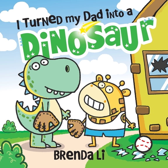 Ted and Friends I Turned My Dad Into a Dinosaur, Book 1, (Hardcover)