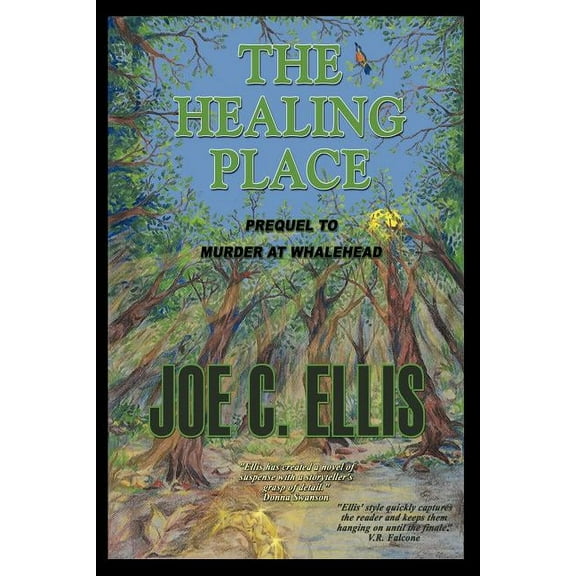 The Healing Place--Prequel to Murder at Whalehead, (Paperback)