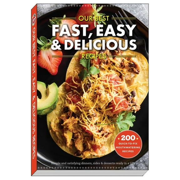 Our Best Recipes Our Best Fast, Easy & Delicious Recipes, (Paperback)
