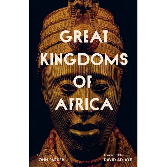 Great Kingdoms of Africa, (Hardcover)
