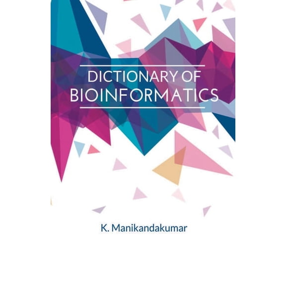 Dictionary of Bioinformatics, (Paperback)