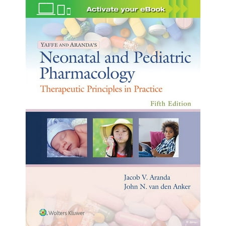 UPC: 9781975112486 | Yaffe and Aranda s Neonatal and Pediatric Pharmacology : Therapeutic Principles in Practice (Edition 5) (Hardcover)