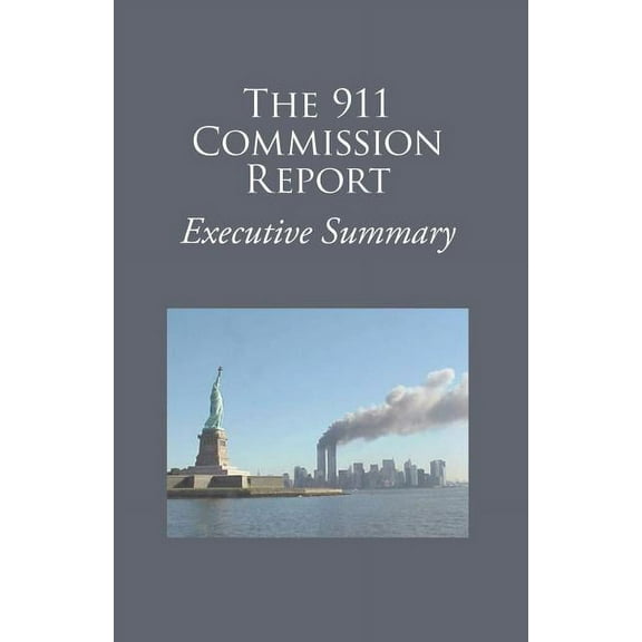 The 9/11 Commission Report Executive Summary (Paperback)
