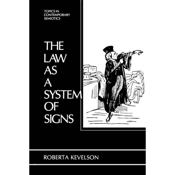 Topics in Contemporary Semiotics: The Law as a System of Signs (Paperback)