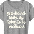 thumbnail image 3 of Instant Message - You Did Not Wake Up to be Mediocre - Women's Short Sleeve Graphic T-Shirt, 3 of 6